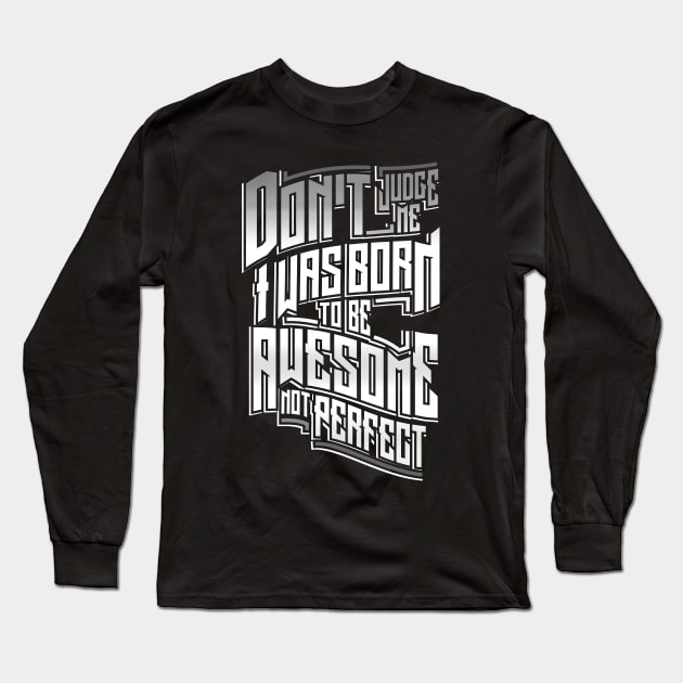 You're Awesome! Long Sleeve T-Shirt by MellowGroove